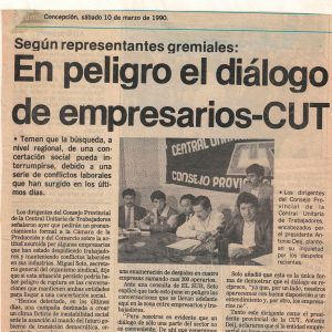 “En peligro el diálogo de empresarios-CUT” [1990]